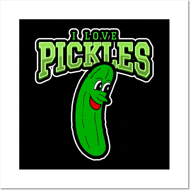 I LOVE Pickles Dill Pickle Lover Wall Art by SartorisArt1